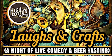 Laughs & Crafts (A Night of Live Comedy & Beer tasting)