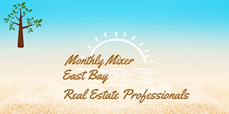 East Bay Real Estate Professional Monthly Mixer