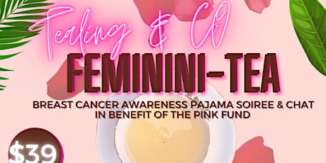 Feminini-tea: A Breast Cancer Awareness Tea & Pajama Soiree