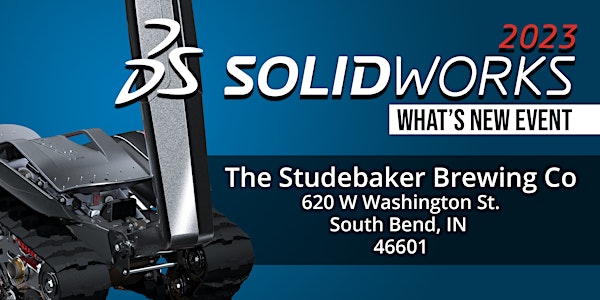 What’s New in SOLIDWORKS 2023 – South Bend, IN