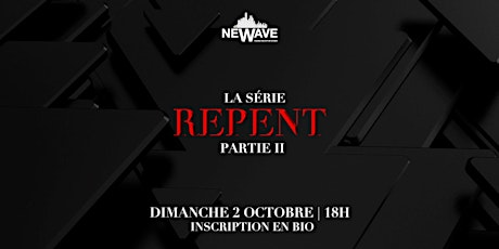 NeWave | REPENT | Partie II