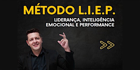 Imagem principal do evento MÉTODO L.I.E.P. - Liderança, Inteligencia Emocional e Performance