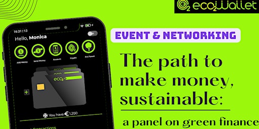 The path to make money sustainable: a panel on green finance