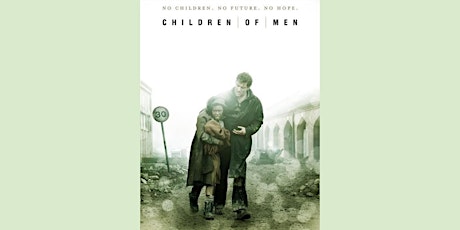 Reel Spirit Movie Project: Children of Men, October 20th