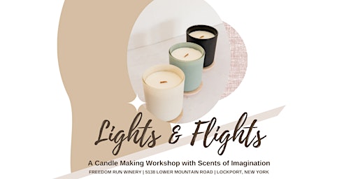 Lights and Flights Candlemaking Workshop @ Freedom Run Winery