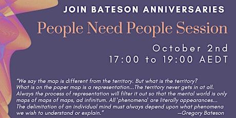 Bateson Anniversaries People Need People session
