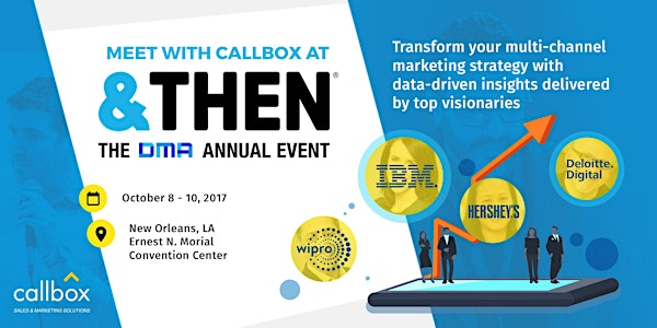 Meet with Callbox in New Orleans at DMA &THEN 2017
