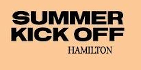 SUMMER KICK OFF-HAMILTON