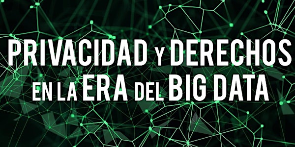 Privacidad y Derechos en la era del Big Data