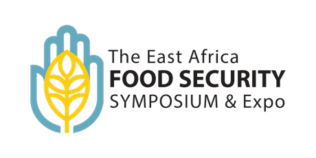 THE EAST AFRICA FOOD SECURITY SYMPOSIUM AND EXPO