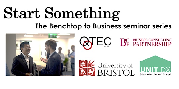 Start Something: The Benchtop to Business seminar series