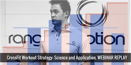 CrossFit Workout Strategy: Science and Application. WEBINAR ARCHIVE. primary image