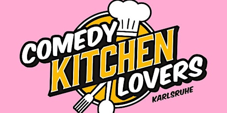 Hauptbild für Comedy Kitchen Lovers - Kesselhaus - Färberei / Karlsruhe