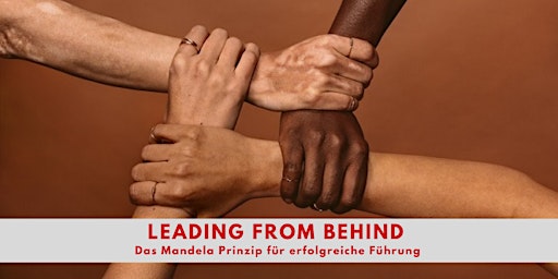 Leadership-Circle: Leading from Behind - das Mandela-Prinzip