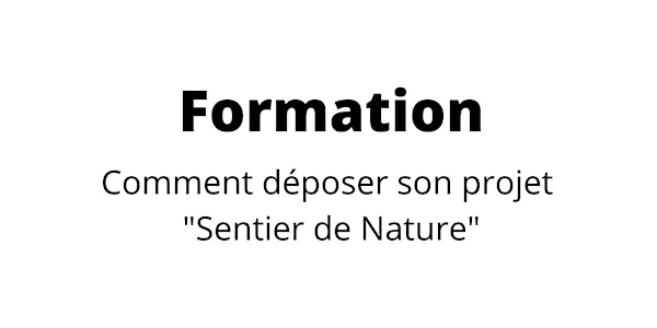 Formation en ligne - Comment déposer son projet “Sentiers de nature”