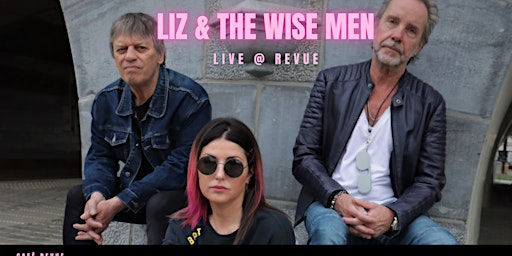 Liz & The Wise Men x Revue