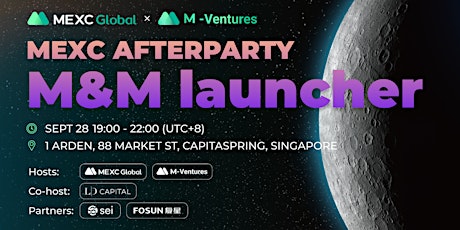 MEXC After Party: M & M Launcher