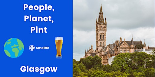 Glasgow - People, Planet, Pint: Sustainability Professionals Meetup