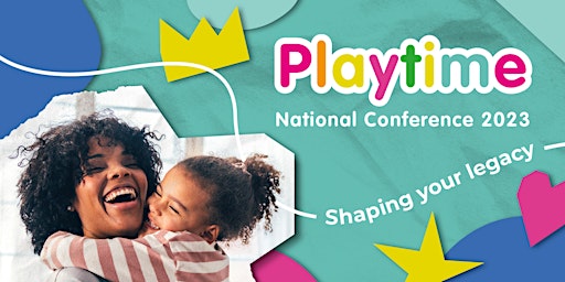 Playtime National Conference 2023, Milton Keynes