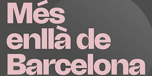 Roundtable: Més enllà de Barcelona by eldistrito​