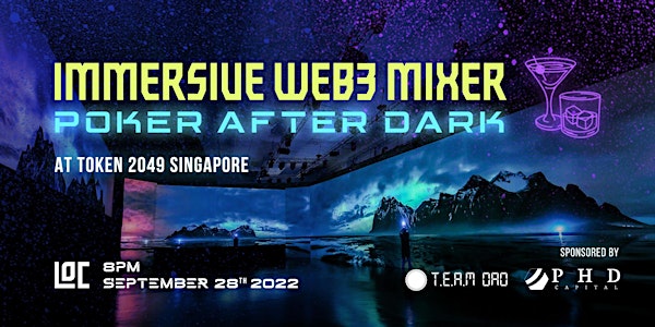 Immersive Web3 Mixer: Poker After Dark @ Singapore Token2049