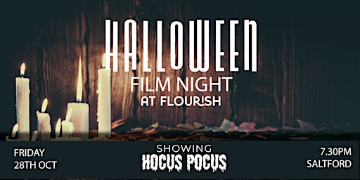 HALLOWEEN FILM NIGHT AT FLOURISH - SHOWING HOCUS POCUS