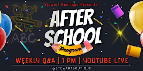 Stewart Youth Entepreneur After School Program Live Q&A/Enrollment