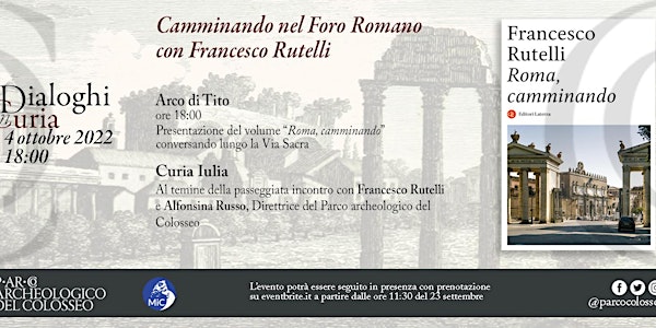 Camminando nel Foro Romano con Francesco Rutelli