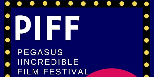 Pegasus Incredible Film Festival