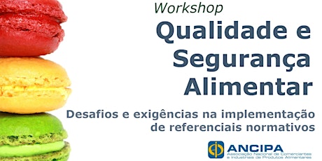 Imagem principal de Workshop "Qualidade e Segurança Alimentar: Desafios e exigências na implementação de referenciais normativos"