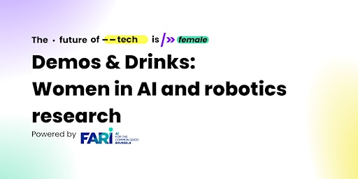 Demos & Drinks: Women in AI and robotics research primary image