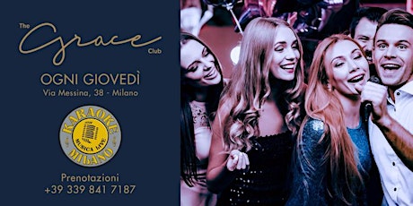 GRACE CLUB  - Aperitivo & Cena CANTATA con Karaoke Milano - ogni Giovedì