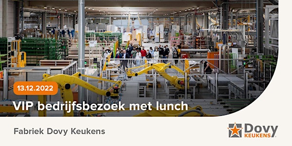 VIP bedrijfsbezoek met lunch op 13/12 - Dovy fabriek Roeselare