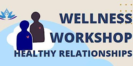 Wellness Workshop: Healthy Relationships