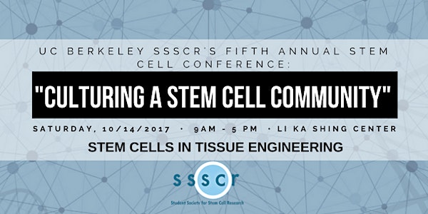 UC Berkeley 5th Annual Stem Cell Conference: Culturing a Stem Cell Community