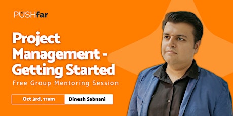 Project Management - Getting Started (Group Mentoring Session)