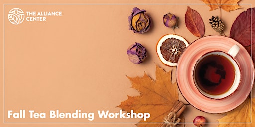 Fall Tea Blending Workshop