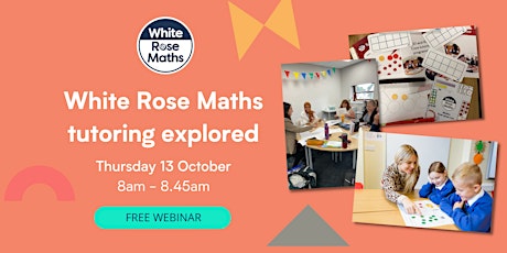 White Rose Maths tutoring explored