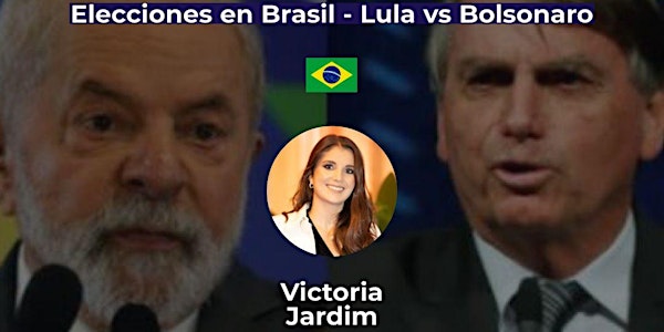 Elecciones en Brasil - Lula vs Bolsonaro