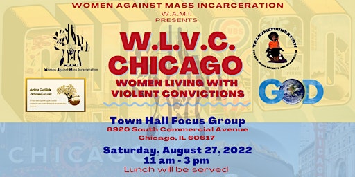 W.L.V.C - Chicago: Women Living with Violent Convictions Town Hall