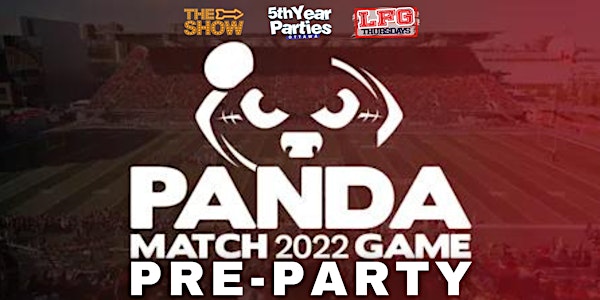 PANDA GAME PRE-PARTY @ THE SHOW - LFG THURSDAYS | Student Night