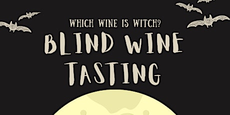 'Which Wine is Witch?' Blind Wine Tasting