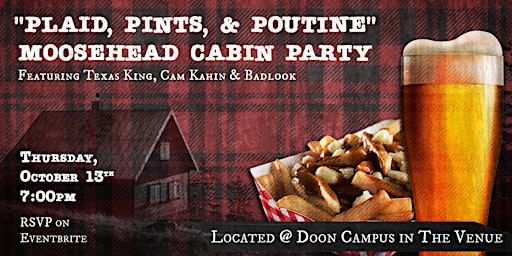 "Plaid, Pints, & Poutine" Moosehead Cabin Party