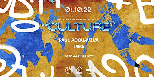 "CULTURE" w/ PAUL  ACQUAVIVA, MEG, MICHAEL FALCO