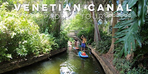 Earth Day Venetian Canal SUP Tour - Beginners Welcome