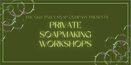 Private Soapmaking Workshop at The Old Town Soap Company