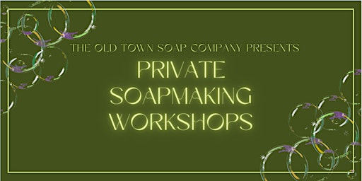 "Private Soapmaking" with The Old Town Soap Company  primärbild