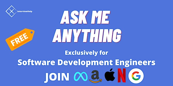Ask Me Anything - SDE - Join @ MAANG