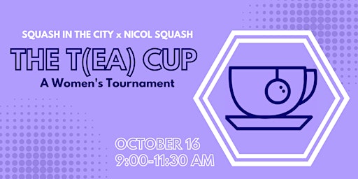 2022 T(ea) Cup Squash Tournament