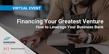 Financing Your Greatest Venture: How to Leverage Your Business Bank